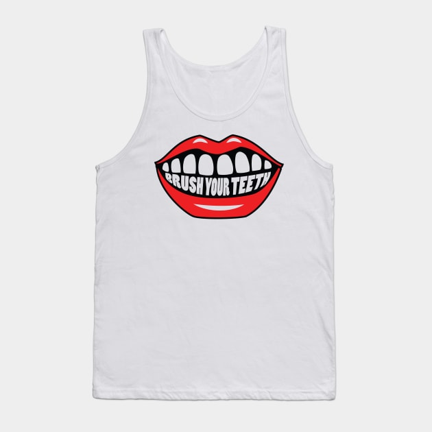 Brush Your Teeth Mouth Tank Top by MonkeyBusiness